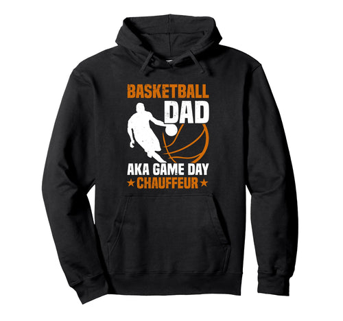 Fathers Day Basketball Dad Game Day Hoodie - Trendy Graphic Unisex - T-Shirt, Sweatshirt, Hoodie