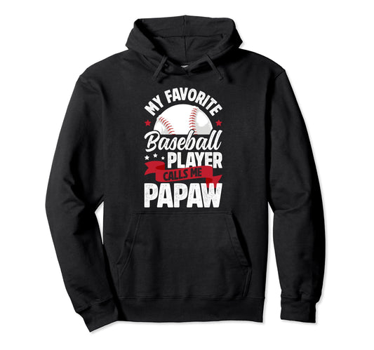 My Favorite Baseball Player Papaw Hoodie - Custom Art Print Unisex - T-Shirt, Sweatshirt, Hoodie