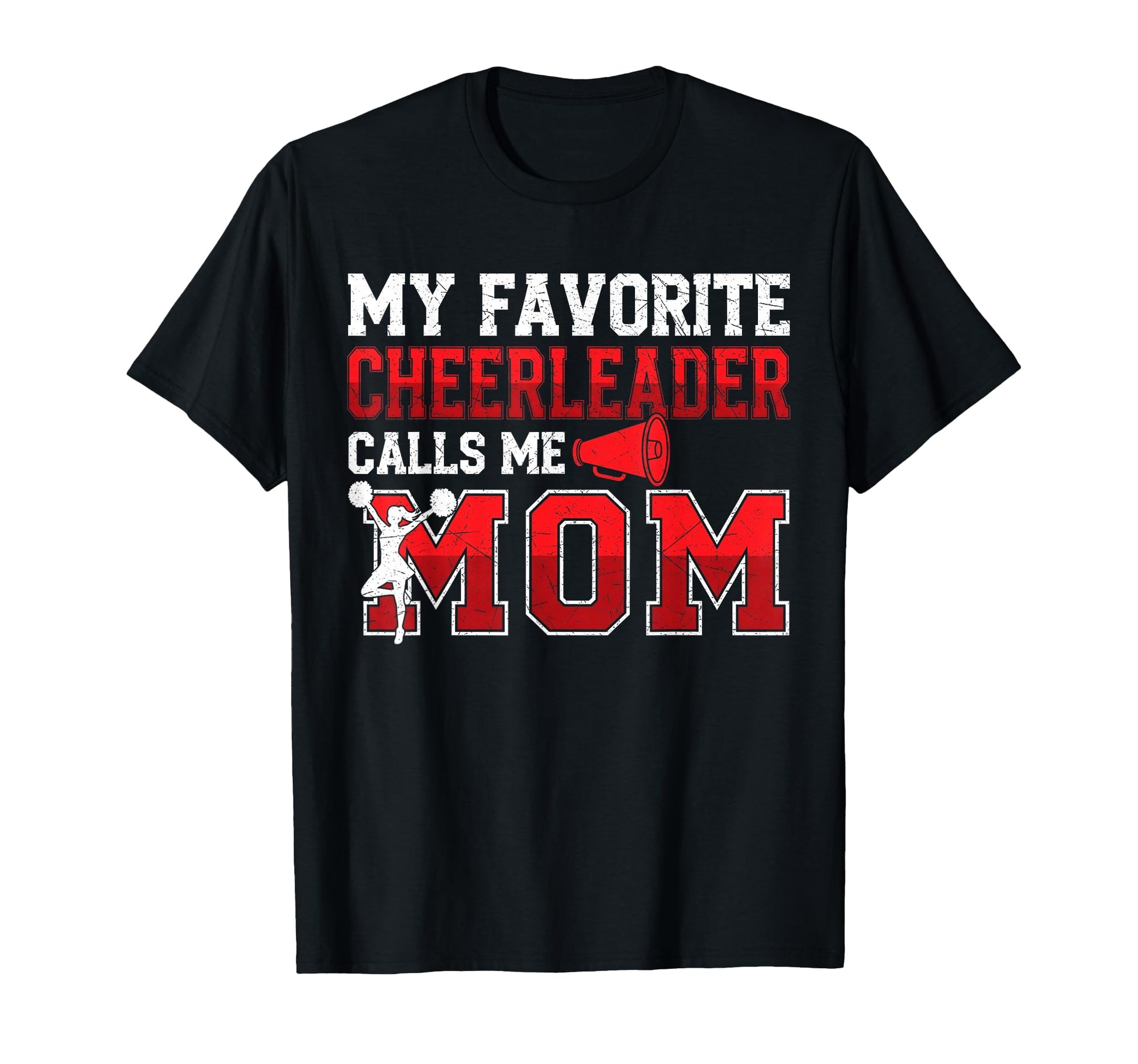 My Favorite Cheerleader Calls Me Mom T-Shirt - Trendy Graphic Unisex - T-Shirt, Sweatshirt, Hoodie