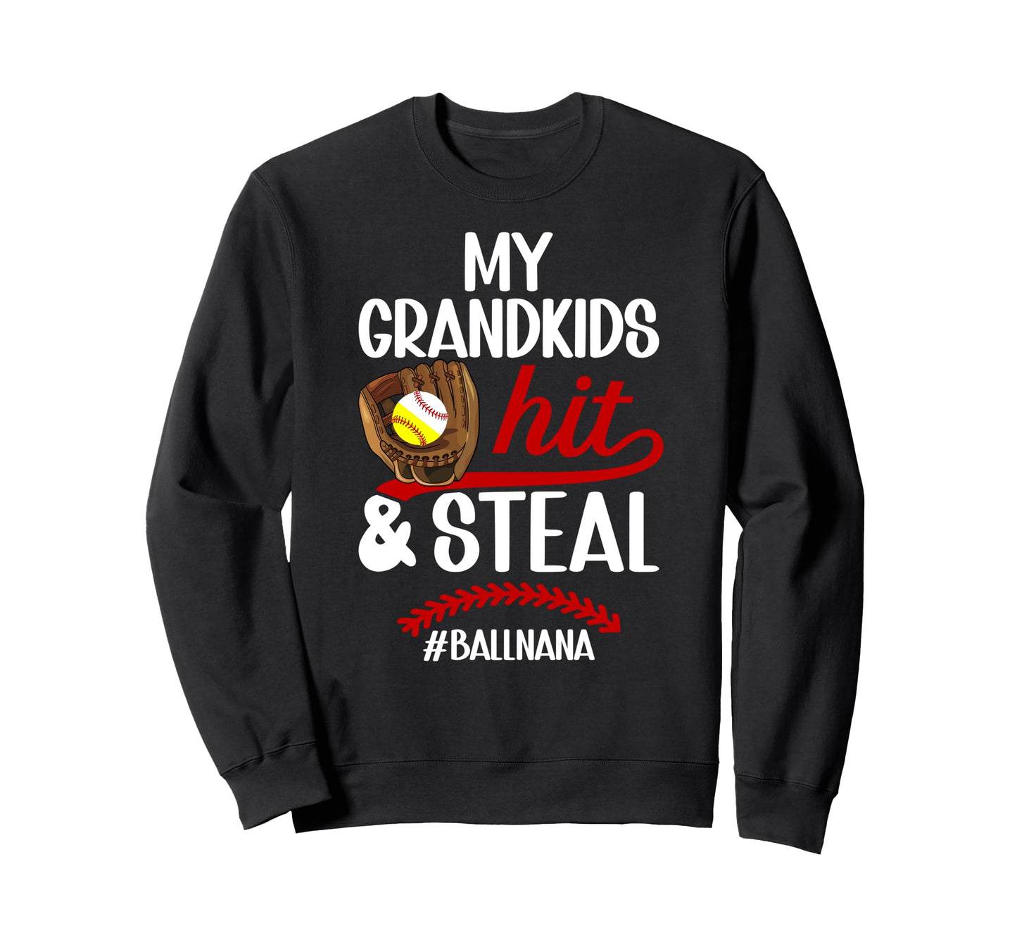 Ball Nana Funny Baseball Softball Sweatshirt - Minimalist Print for Adults - T-Shirt, Sweatshirt, Hoodie