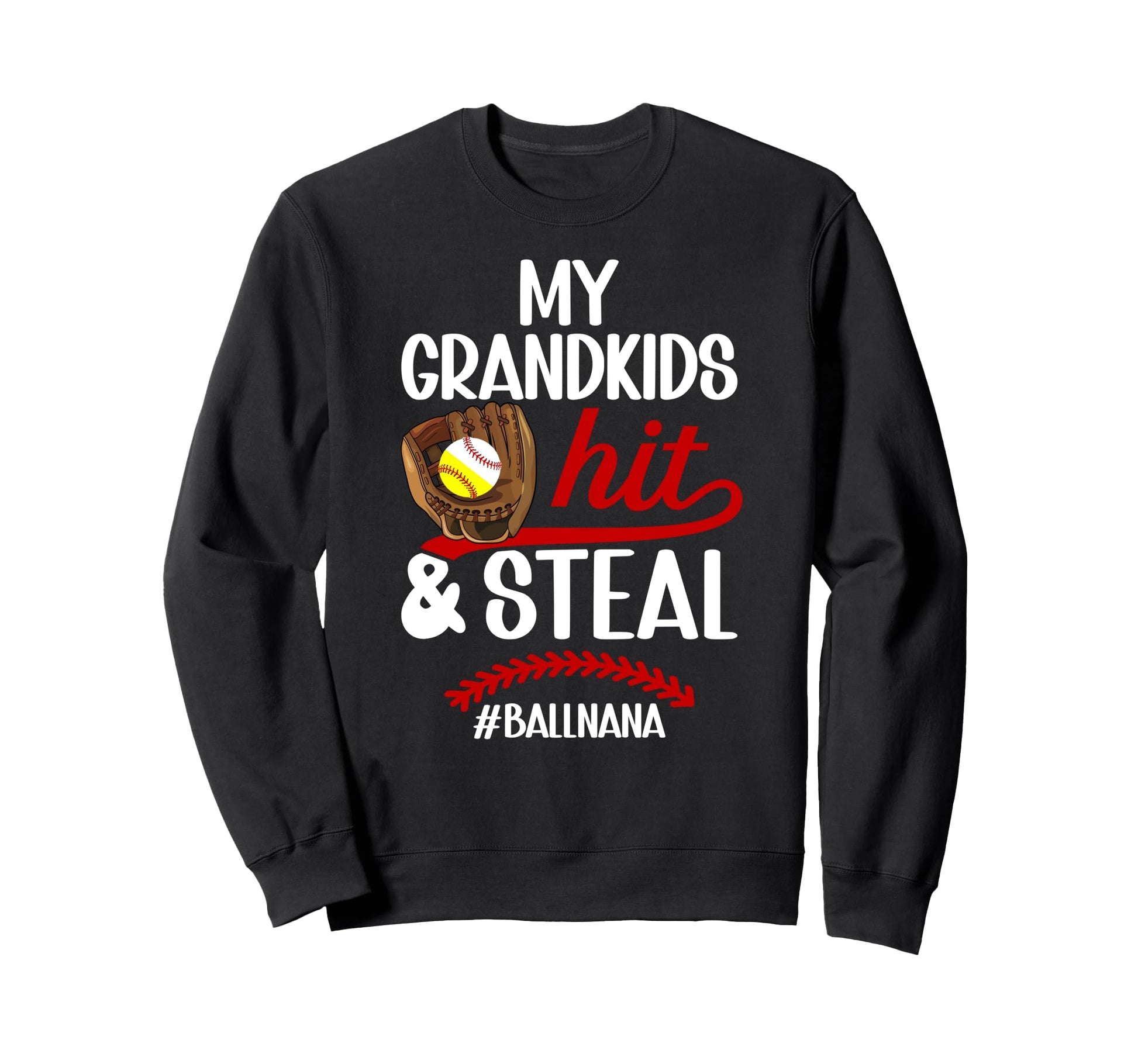 Ball Nana Funny Baseball Softball Sweatshirt - Minimalist Print for Adults - T-Shirt, Sweatshirt, Hoodie