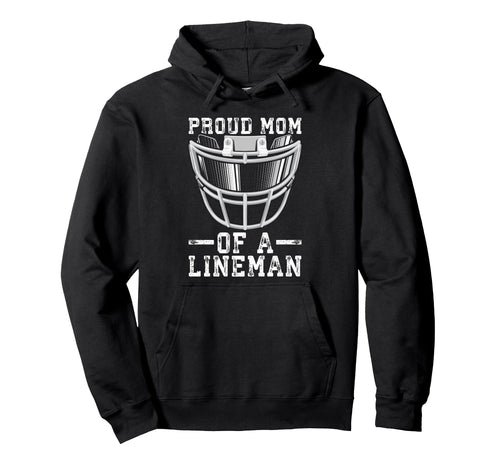 Womens Proud Mom Lineman Football Hoodie - Graphic Print Men Women - T-Shirt, Sweatshirt, Hoodie