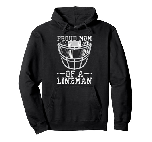 Womens Proud Mom Lineman Football Hoodie - Graphic Print Men Women - T-Shirt, Sweatshirt, Hoodie
