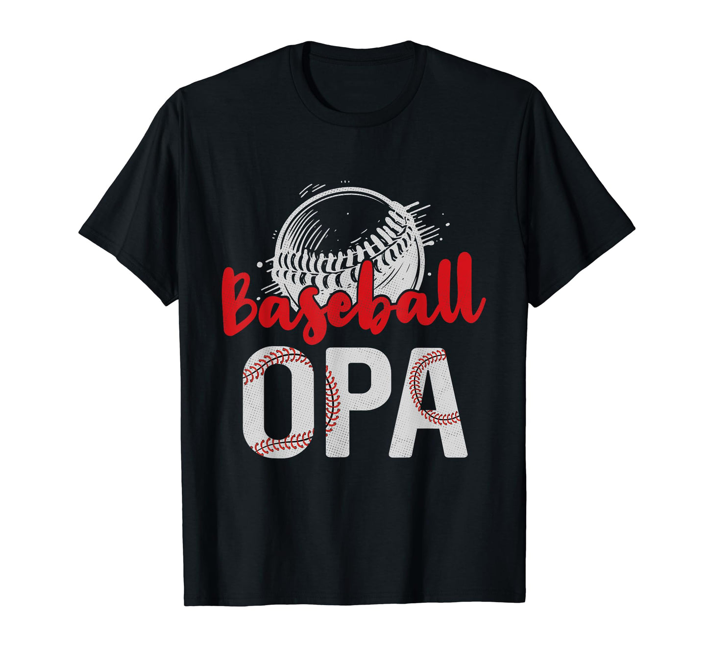Baseball Opa Fathers Day Dad Grandpa T-Shirt - Trendy Graphic Men Women - T-Shirt, Sweatshirt, Hoodie