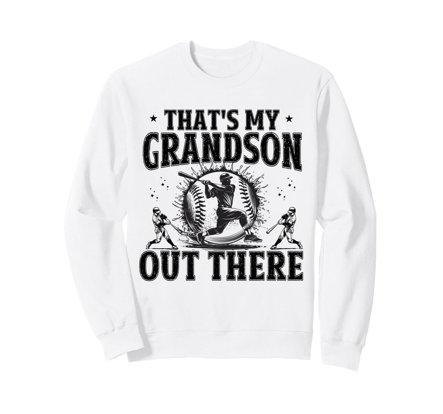 Thats My Grandson Out There Sweatshirt - Novelty Apparel Men Women - T-Shirt, Sweatshirt, Hoodie