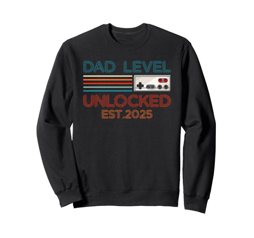 Dad Level Unlocked 2025 New Daddy Sweatshirt - Novelty Apparel Unisex - T-Shirt, Sweatshirt, Hoodie