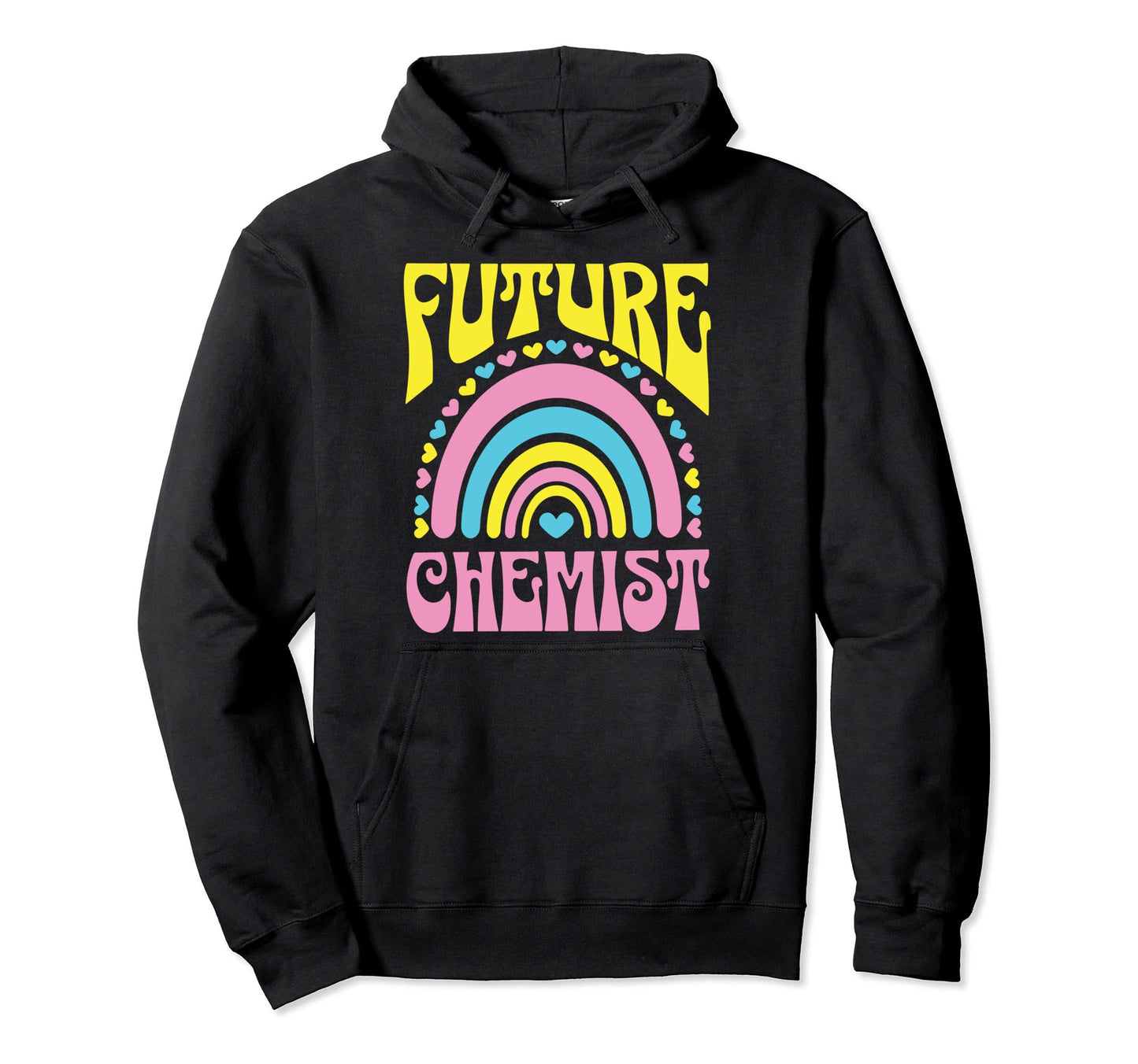 Future Chemist Bright Rainbow Chemists Hoodie - Novelty Apparel for Adults - T-Shirt, Sweatshirt, Hoodie
