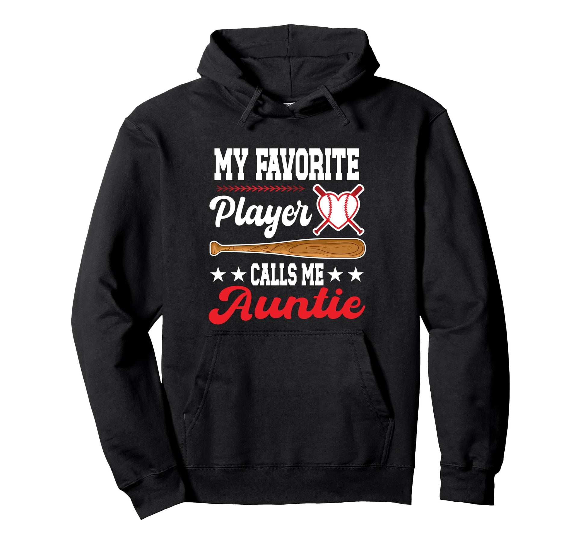 My Favorite Player Calls Me Auntie Hoodie - Streetwear Style for Adults - T-Shirt, Sweatshirt, Hoodie