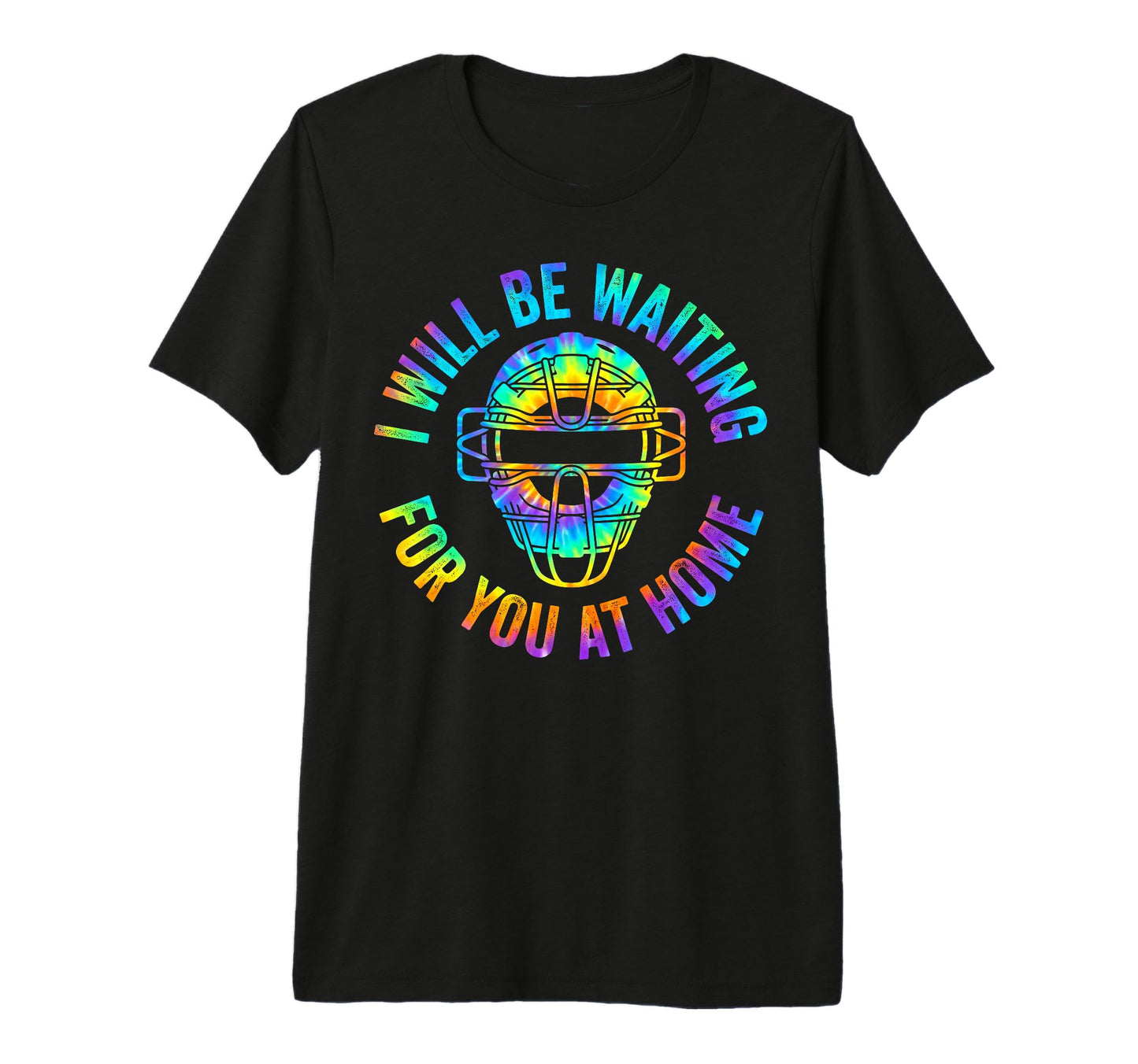 Baseball Catcher I Will Be Waiting You T-Shirt - Unique Graphic Unisex - T-Shirt, Sweatshirt, Hoodie