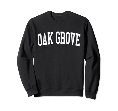 Oak Grove Or Distressed White Sweatshirt - Novelty Apparel for Adults - T-Shirt, Sweatshirt, Hoodie