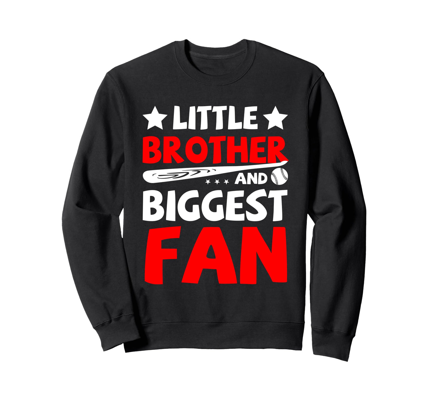 Little Brother Biggest Fan Sweatshirt - Casual Everyday Wear Unisex - T-Shirt, Sweatshirt, Hoodie