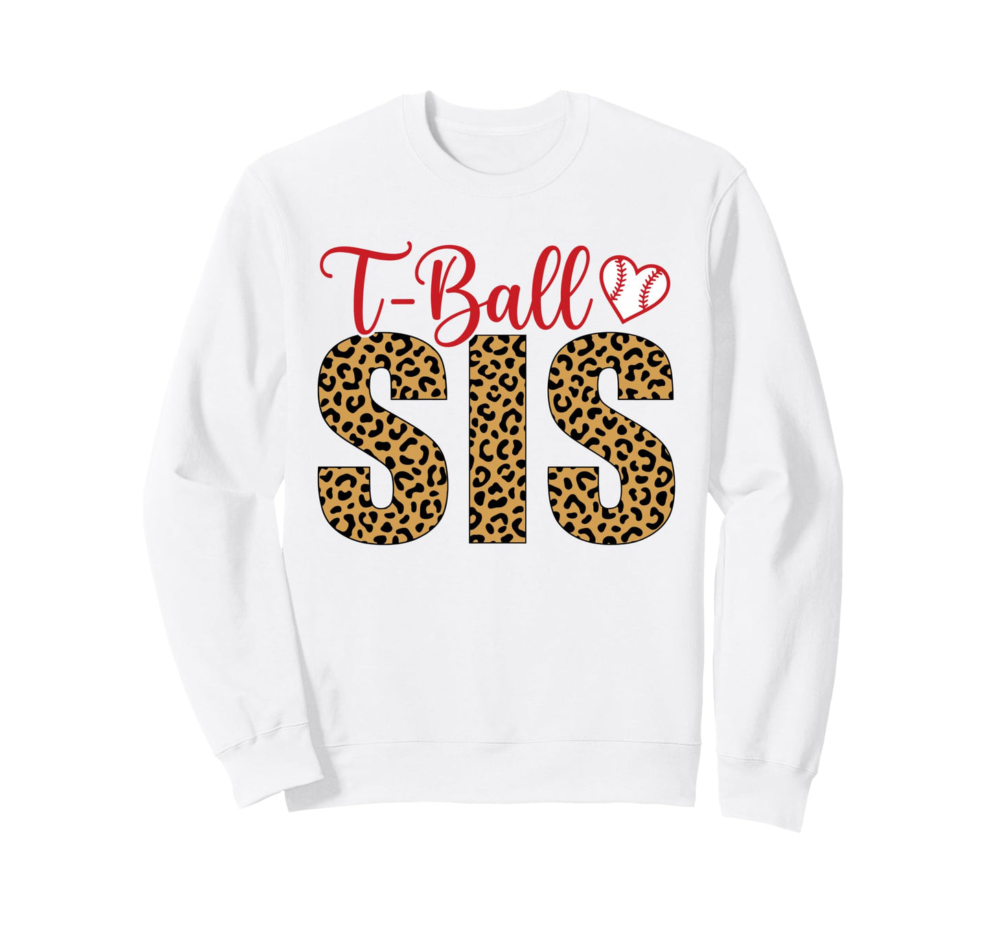 Funny T Ball Sister Softball Ball T Sweatshirt - Trendy Graphic Unisex - T-Shirt, Sweatshirt, Hoodie