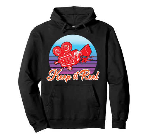 Keep It Reel Camera Enthusiast Hoodie - Casual Everyday Wear Unisex - T-Shirt, Sweatshirt, Hoodie