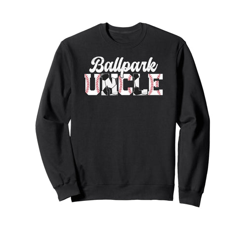 Ballpark Uncle Baseball Soccer Sweatshirt - Minimalist Print for Adults - T-Shirt, Sweatshirt, Hoodie
