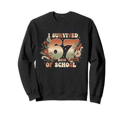 I Survived 67 Days School Boho Sweatshirt - Streetwear Style Men Women - T-Shirt, Sweatshirt, Hoodie