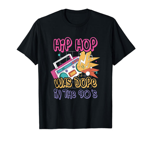 Hip Hop Was Dope 90S Music Fan T-Shirt - Casual Everyday Wear for Adults - T-Shirt, Sweatshirt, Hoodie