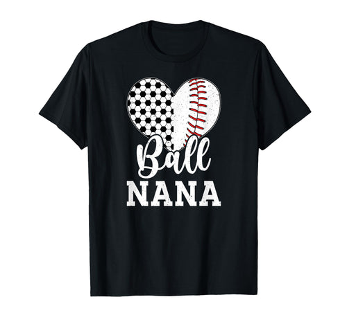 Ball Nana Grandma Heart Baseball Soccer T-Shirt - Unique Graphic Men Women - T-Shirt, Sweatshirt, Hoodie