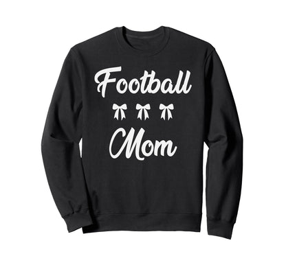 Football Mom Football Player Sweatshirt - Streetwear Style for Adults - T-Shirt, Sweatshirt, Hoodie