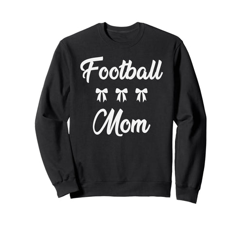 Football Mom Football Player Sweatshirt - Streetwear Style for Adults - T-Shirt, Sweatshirt, Hoodie