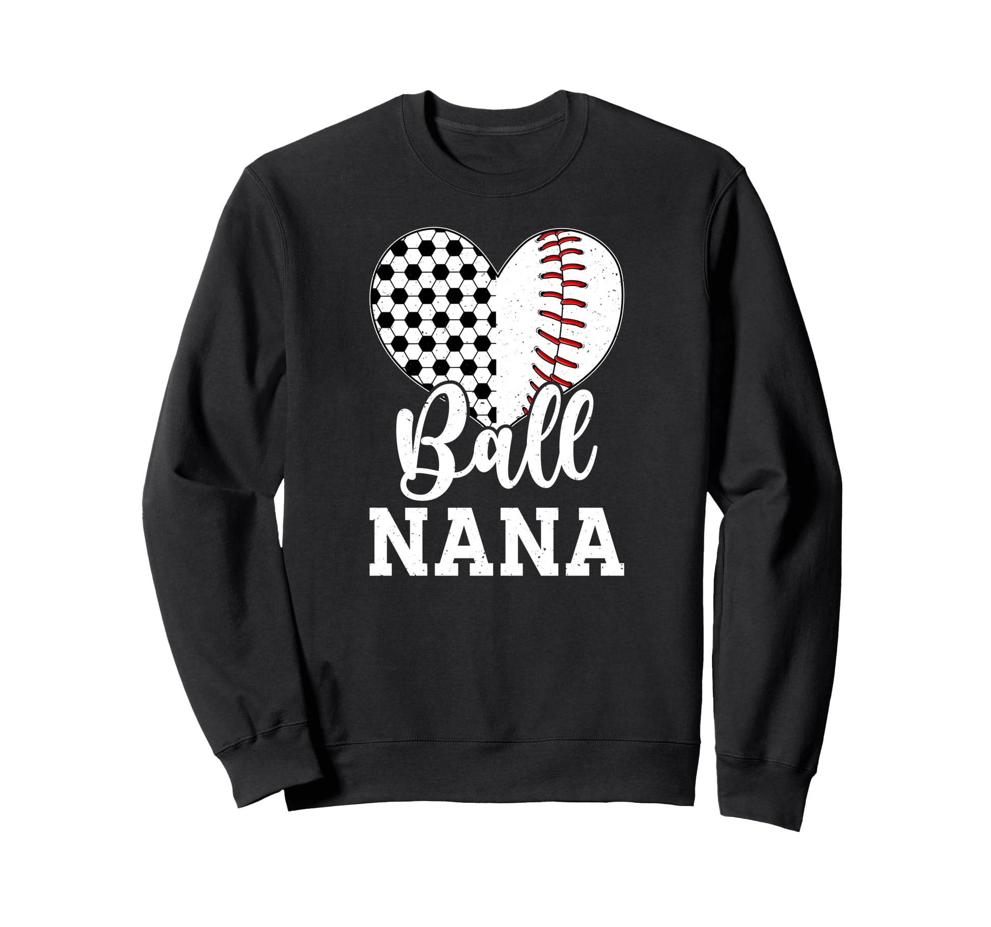 Ball Nana Grandma Heart Baseball Sweatshirt - Fun Novelty Design Men Women - T-Shirt, Sweatshirt, Hoodie