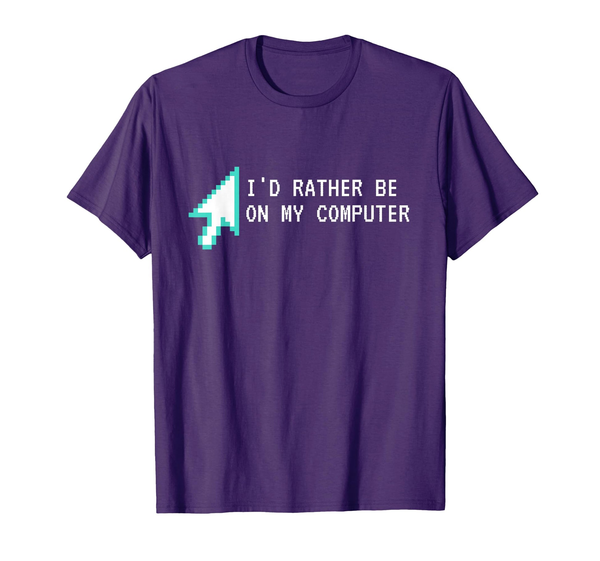 Id Rather Be My Computer Sarcastic T-Shirt - Unique Graphic for Adults - T-Shirt, Sweatshirt, Hoodie