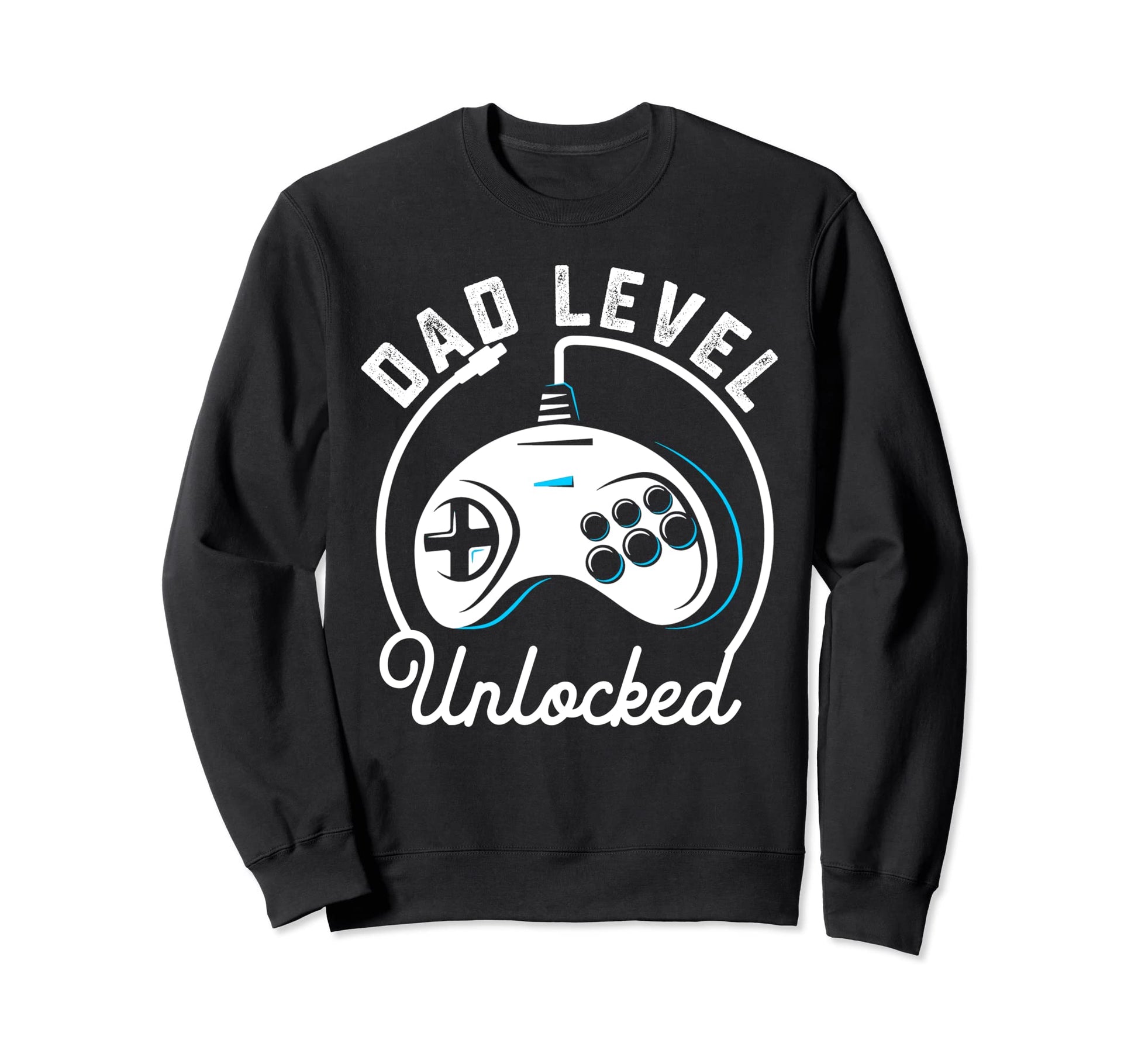 Dad Level Unlocked Gamer Sweatshirt - Casual Everyday Wear Men Women - T-Shirt, Sweatshirt, Hoodie