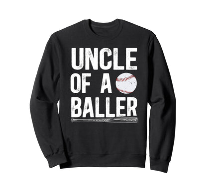 Uncle Baller Baseball Uncle Baseball Sweatshirt - Graphic Print for Adults - T-Shirt, Sweatshirt, Hoodie
