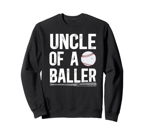 Uncle Baller Baseball Uncle Baseball Sweatshirt - Graphic Print for Adults - T-Shirt, Sweatshirt, Hoodie