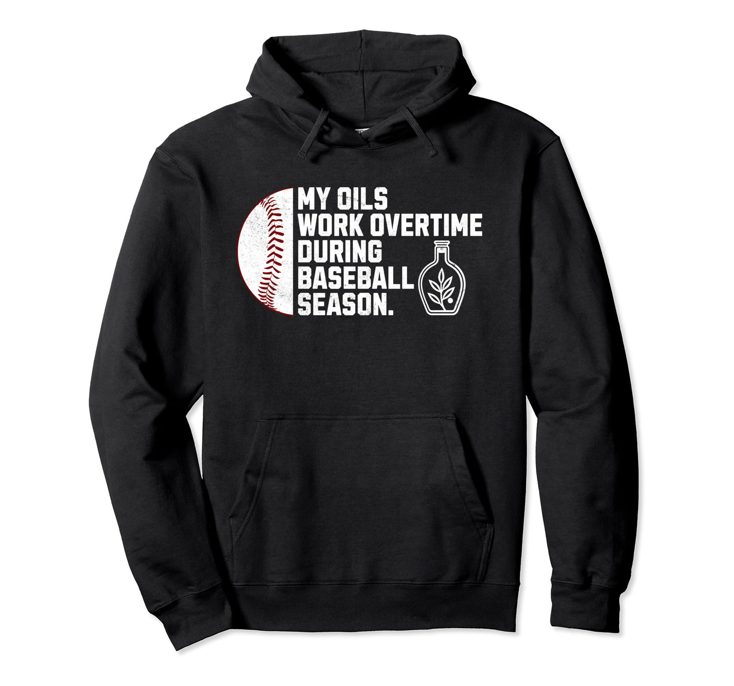 Funny Baseball Mom Oils Meme Oily Oils Hoodie - Novelty Apparel for Adults - T-Shirt, Sweatshirt, Hoodie
