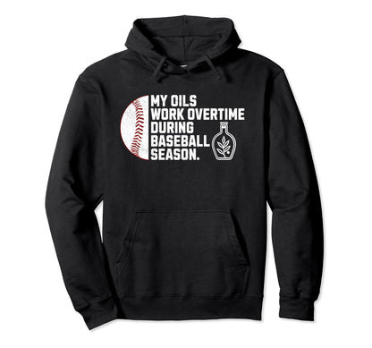 Funny Baseball Mom Oils Meme Oily Oils Hoodie - Novelty Apparel for Adults - T-Shirt, Sweatshirt, Hoodie