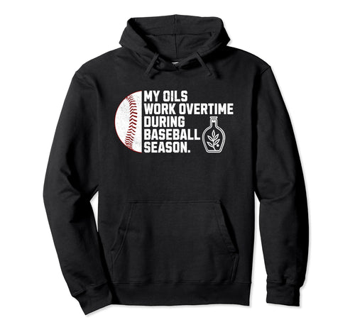 Funny Baseball Mom Oils Meme Oily Oils Hoodie - Novelty Apparel for Adults - T-Shirt, Sweatshirt, Hoodie