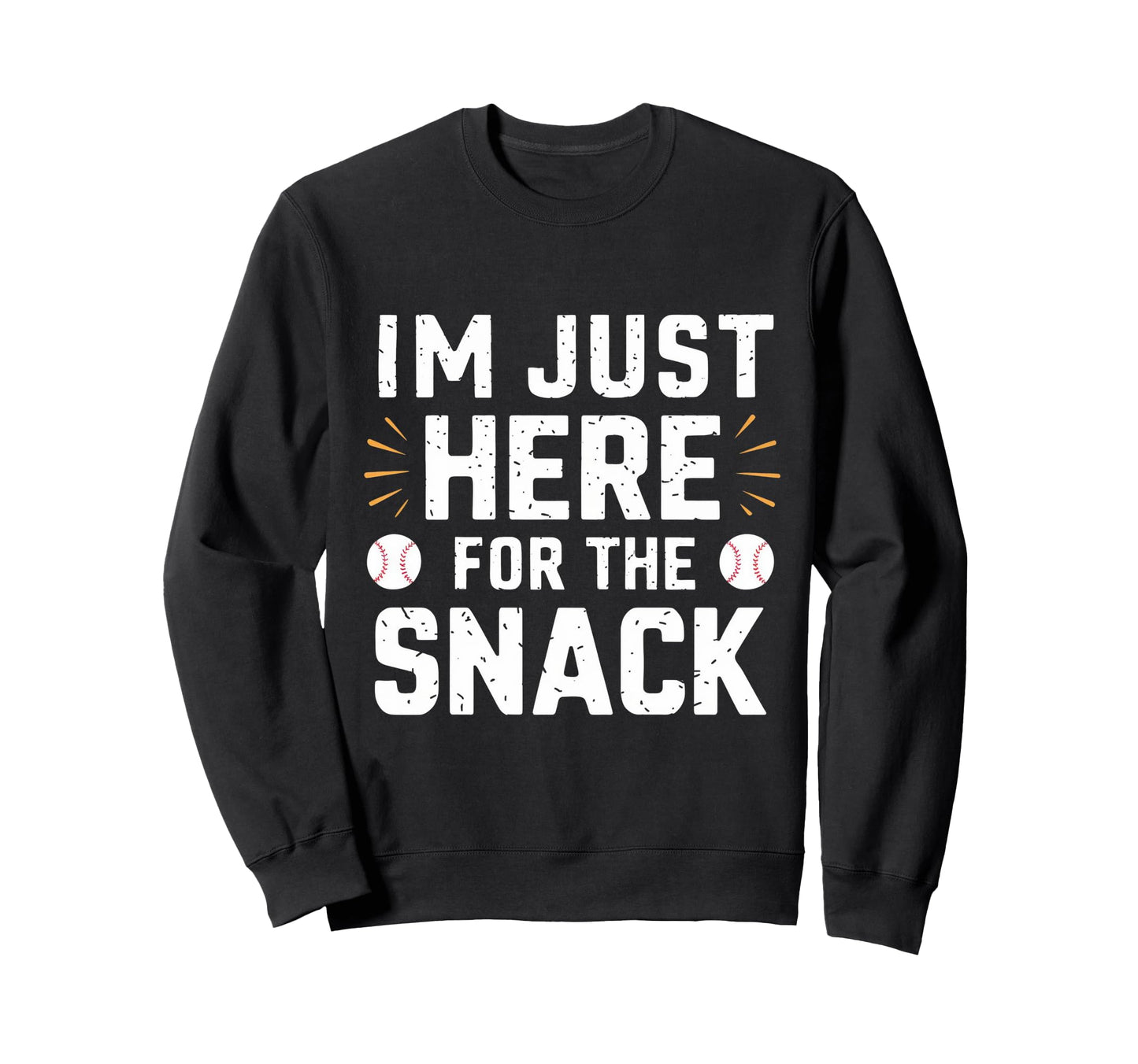 Im Just Here Snack Baseball Brother Sweatshirt - Graphic Print for Adults - T-Shirt, Sweatshirt, Hoodie
