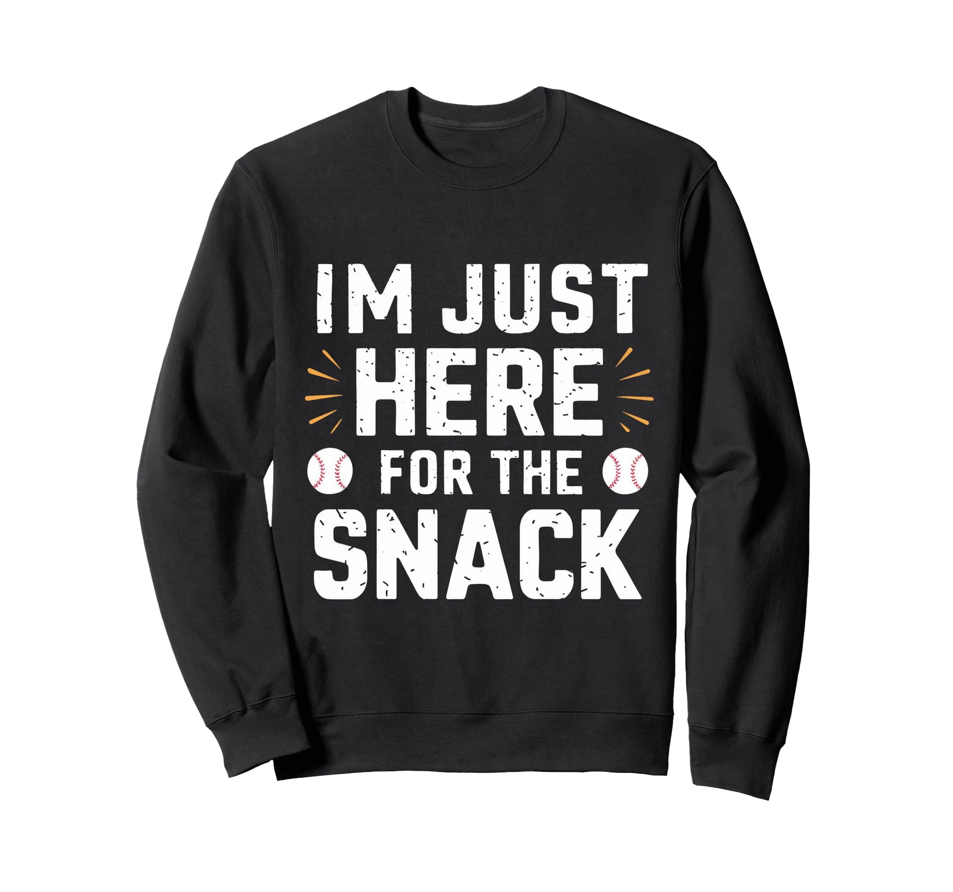 Im Just Here Snack Baseball Brother Sweatshirt - Graphic Print for Adults - T-Shirt, Sweatshirt, Hoodie
