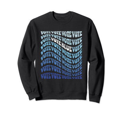 Vote Blue Wave 2024 Vote Democrat Sweatshirt - Streetwear Style for Adults - T-Shirt, Sweatshirt, Hoodie