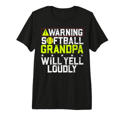 Softball Grandpa Will Yell Loudly T-Shirt - Custom Art Print Unisex - T-Shirt, Sweatshirt, Hoodie