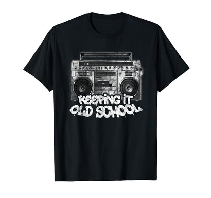 Keeping It Old School Old School T-Shirt - Graphic Print for Adults - T-Shirt, Sweatshirt, Hoodie