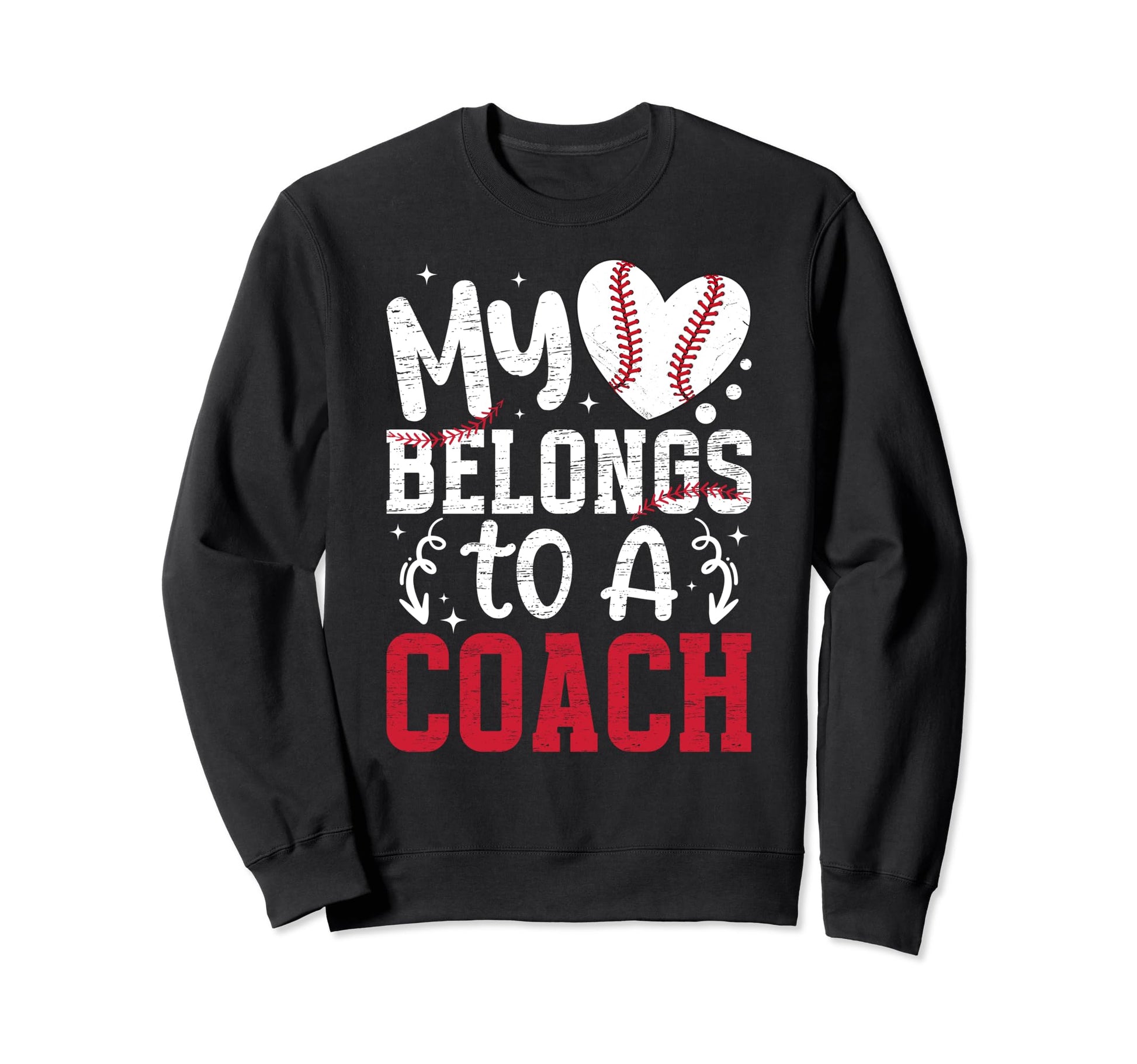 My Heart Belongs To Baseball Coach Sweatshirt - Graphic Print Men Women - T-Shirt, Sweatshirt, Hoodie