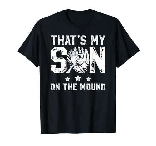 Thats My Son Baseball Pitcher Dad T-Shirt - Graphic Print Men Women - T-Shirt, Sweatshirt, Hoodie