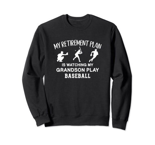 I Plan Watching My Grandson Play Sweatshirt - Trendy Graphic for Adults - T-Shirt, Sweatshirt, Hoodie