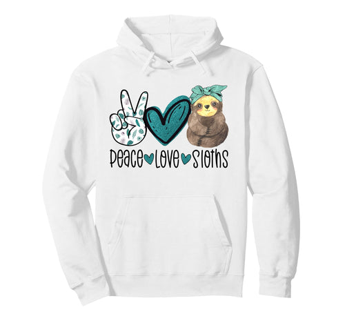 Peace Love Sloths Funny Sloth Gift Hoodie - Fun Novelty Design Unisex - T-Shirt, Sweatshirt, Hoodie