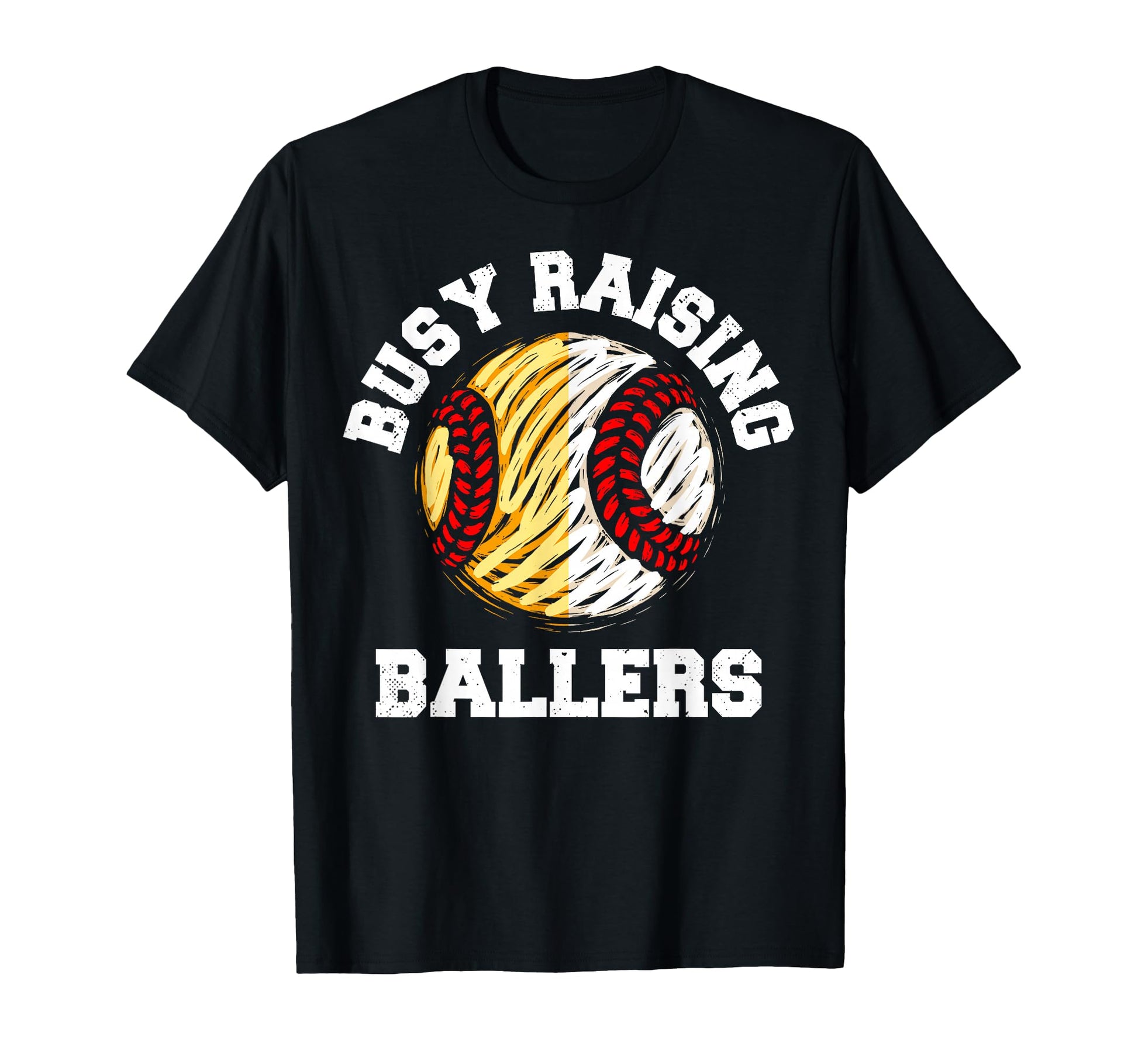 Busy Raising Ballers Funny T-Shirt - Casual Everyday Wear for Adults - T-Shirt, Sweatshirt, Hoodie