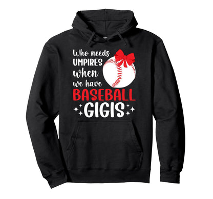 Funny Baseball Gigi Grandma Gigi Baseball Hoodie - Streetwear Style Unisex - T-Shirt, Sweatshirt, Hoodie