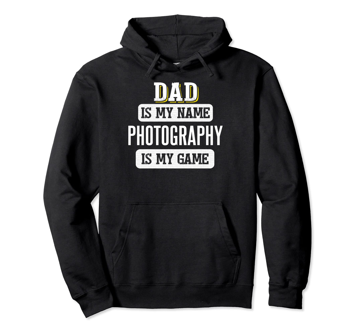 Funny Photography Gift Dad Fathers Day Hoodie - Unique Graphic for Adults - T-Shirt, Sweatshirt, Hoodie
