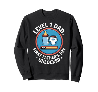 Level 1 Dad First Fathers Day Sweatshirt - Casual Everyday Wear for Adults - T-Shirt, Sweatshirt, Hoodie