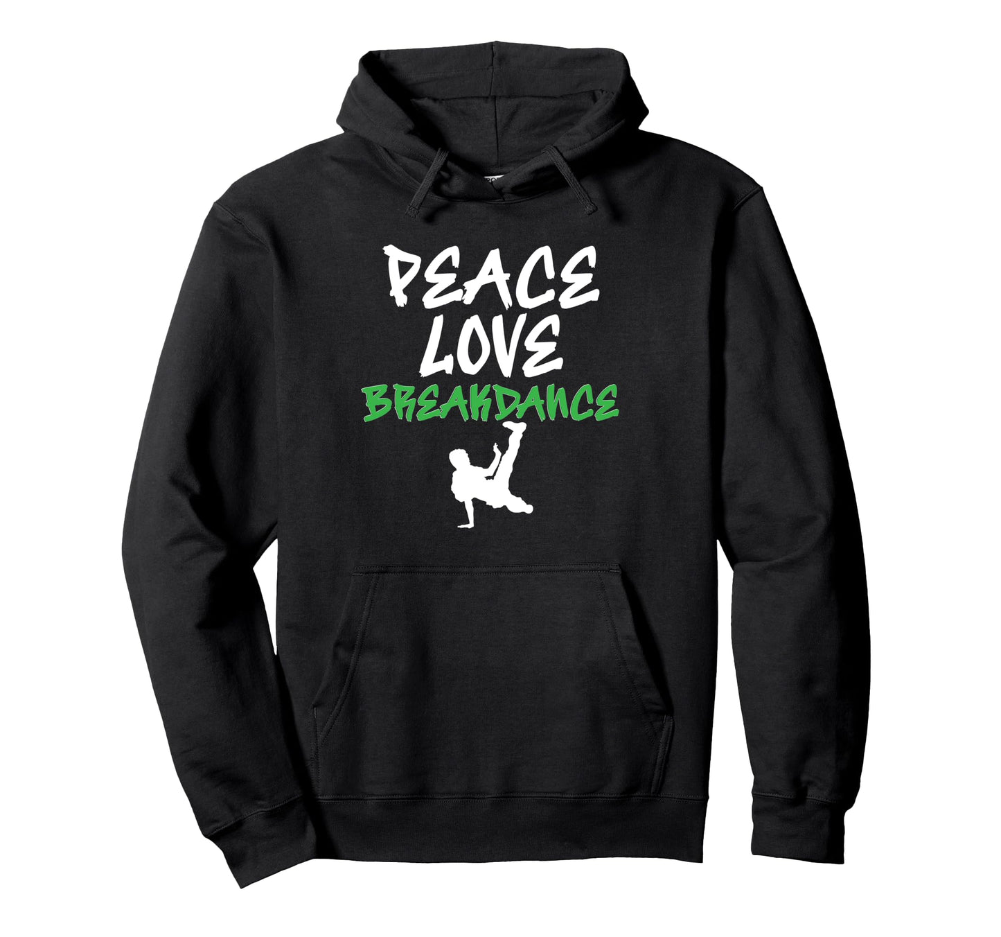 Peace Love Breakdance Express Hoodie - Fun Novelty Design Men Women - T-Shirt, Sweatshirt, Hoodie