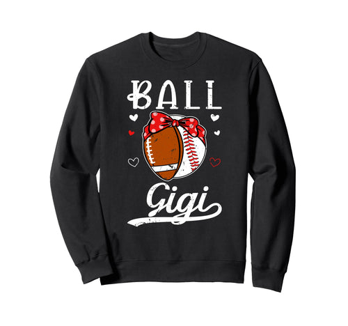 Ball Gigi Grandma Baseball Football Sweatshirt - Unique Graphic Men Women - T-Shirt, Sweatshirt, Hoodie