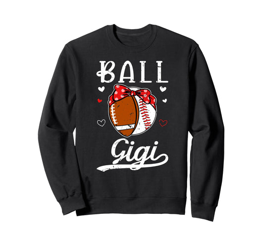 Ball Gigi Grandma Baseball Football Sweatshirt - Unique Graphic Men Women - T-Shirt, Sweatshirt, Hoodie