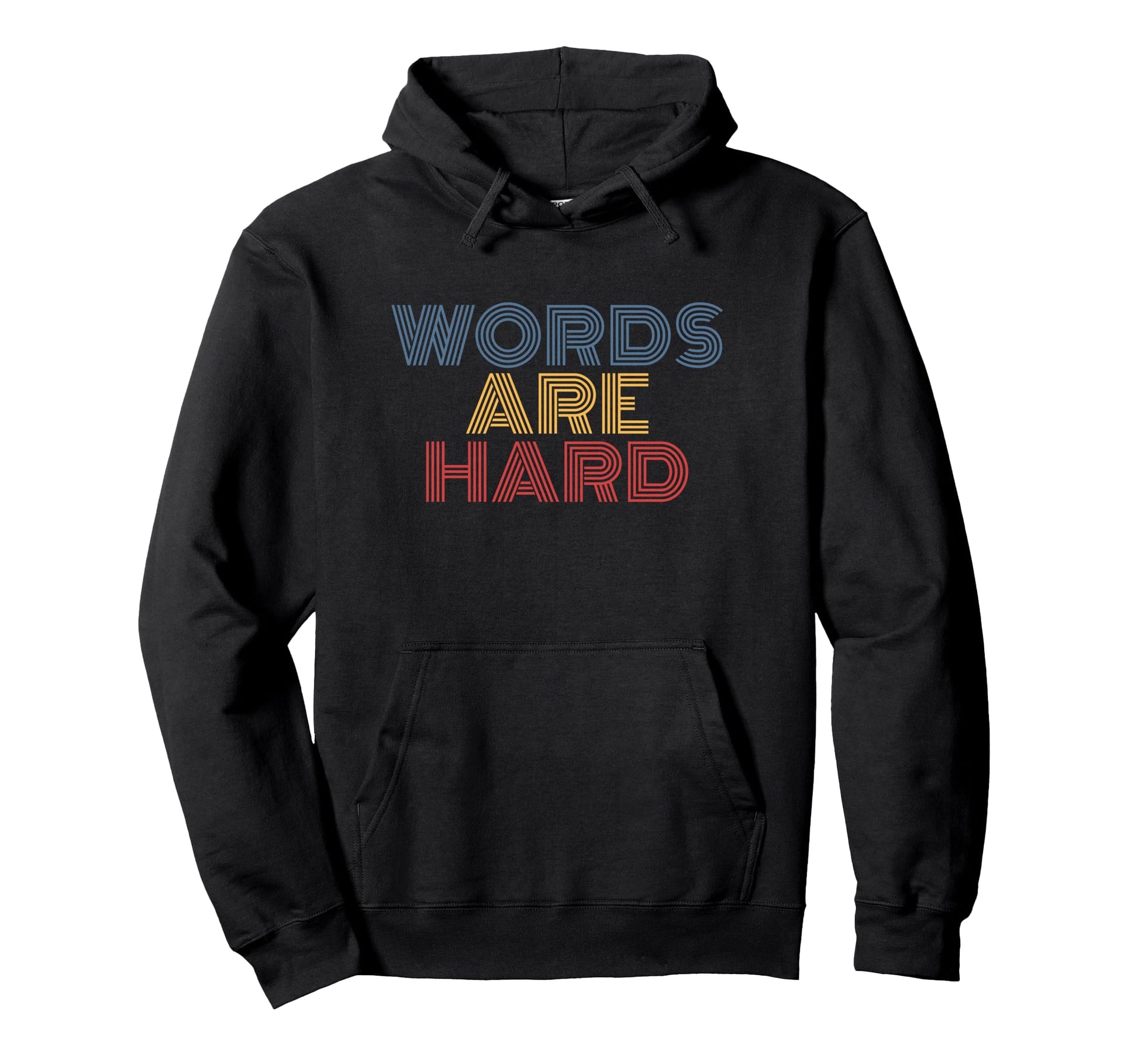 Words Are Hard Funny Rainbow Hoodie - Minimalist Print for Adults - T-Shirt, Sweatshirt, Hoodie