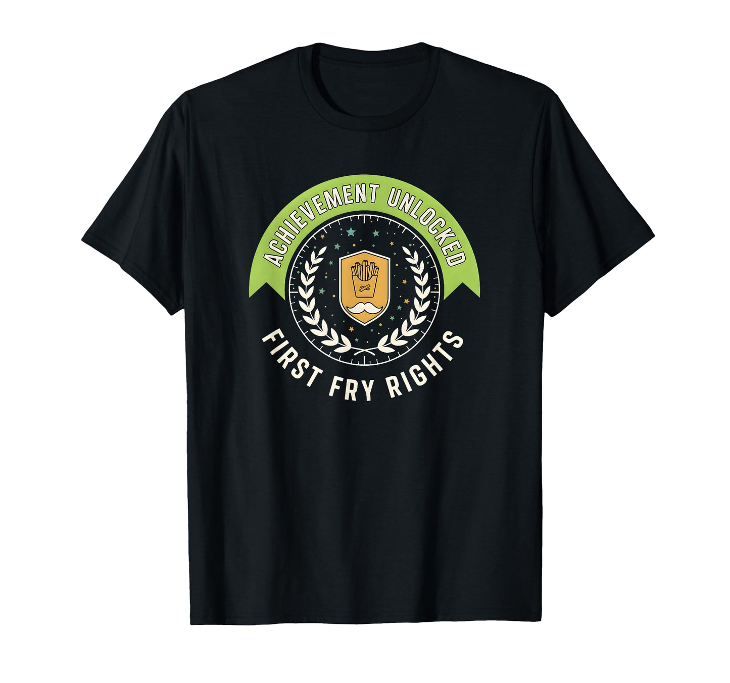 Achievement Unlocked First Fry Rights T-Shirt - Streetwear Style Men Women - T-Shirt, Sweatshirt, Hoodie