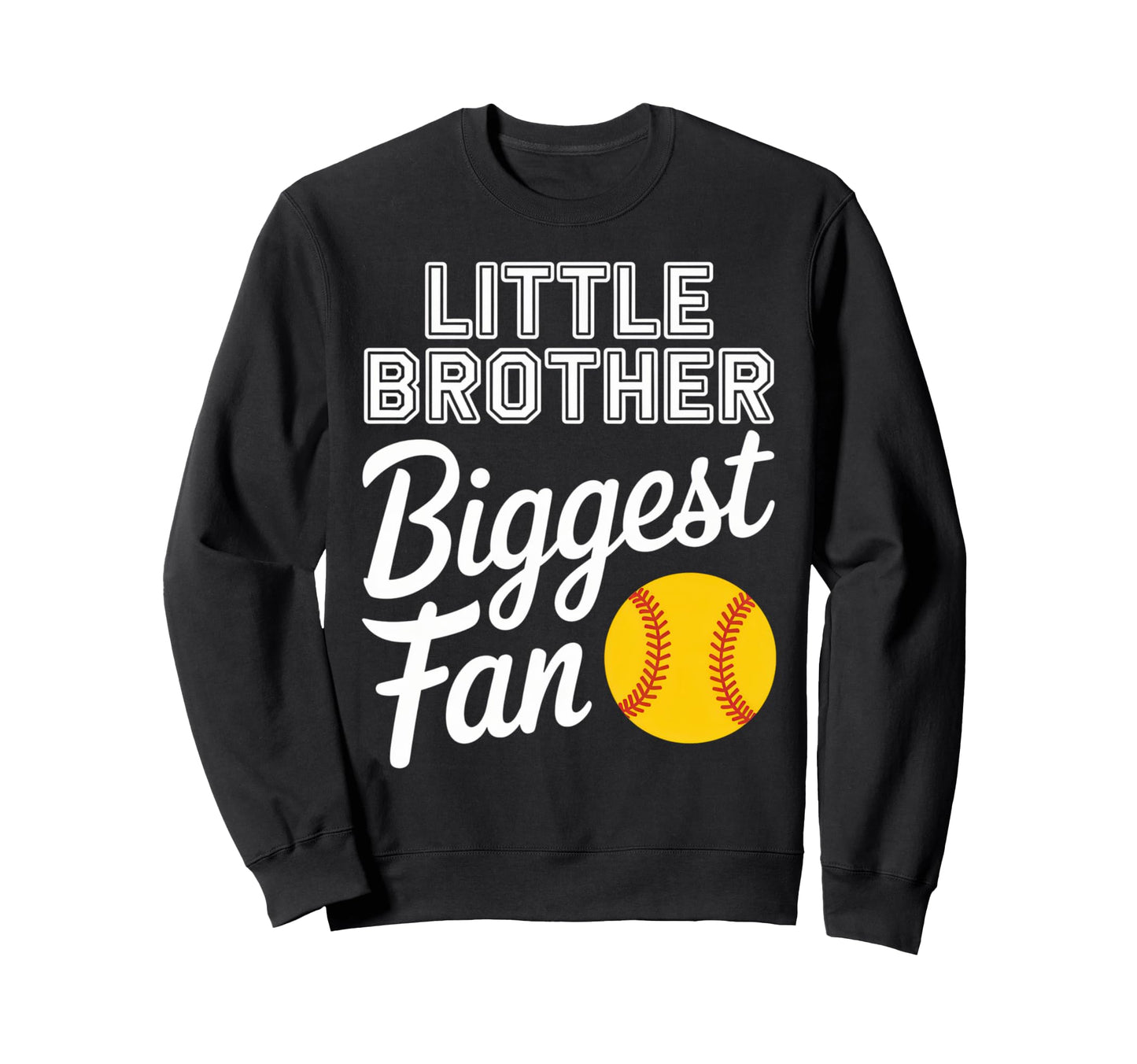 Little Brother Biggest Fan Sweatshirt - Streetwear Style for Adults - T-Shirt, Sweatshirt, Hoodie